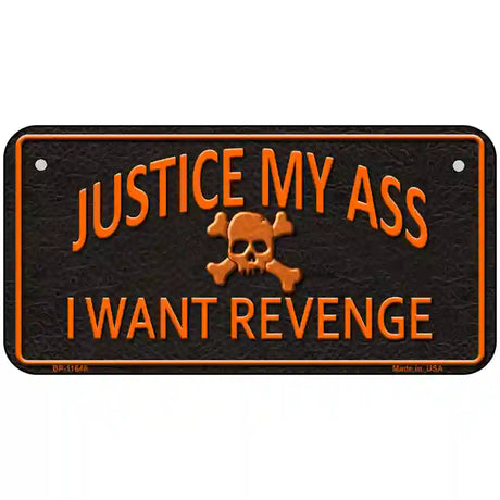 Justice My Ass Novelty License Plate 6" x 3" (BP)