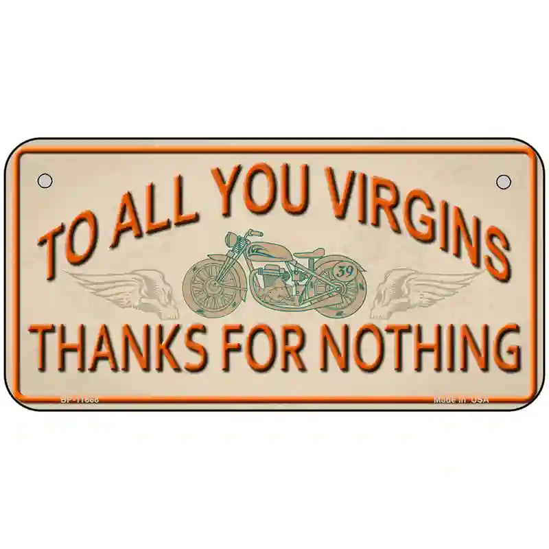 To All You Virgins Novelty License Plate 6" x 3" (BP)