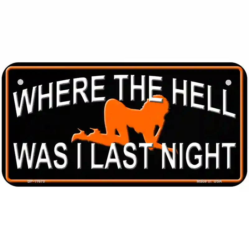 Where The Hell Novelty License Plate 6" x 3" (BP)