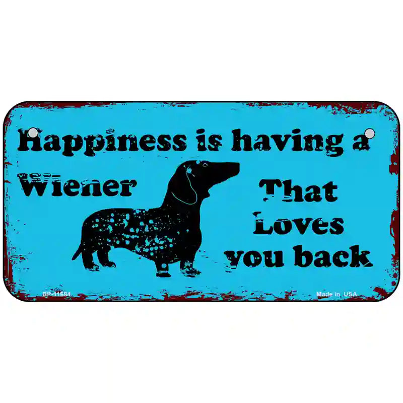 Happiness Is Having A Wiener Novelty License Plate 6" x 3" (BP)