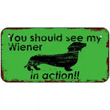 Wiener In Action Novelty License Plate 6" x 3" (BP)