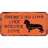 Wiener Love Novelty License Plate 6" x 3" (BP)