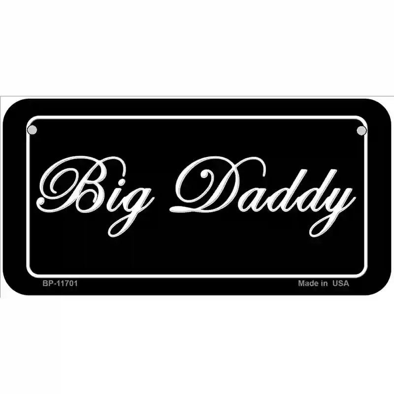 Big Daddy Novelty License Plate 6" x 3" (BP)