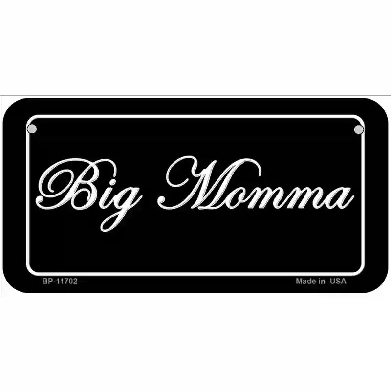 Big Momma Novelty License Plate 6" x 3" (BP)