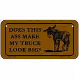 Does This Ass Novelty License Plate 6" x 3" (BP)