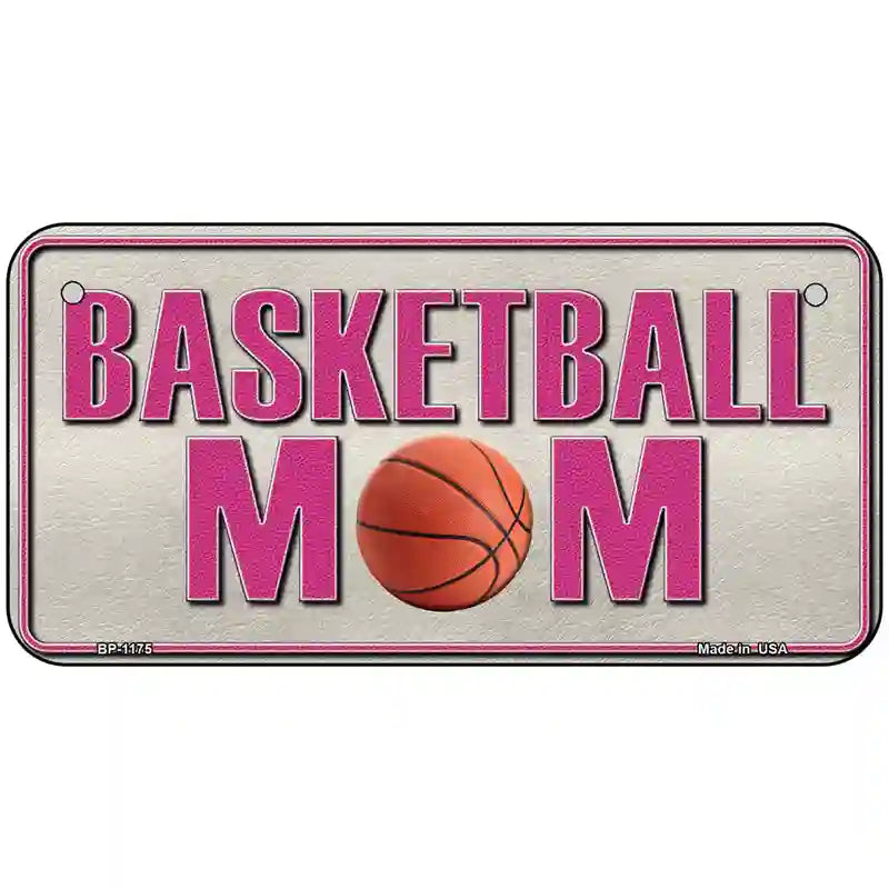 Basketball Mom Novelty Metal License Plate 6" x 3" (BP)