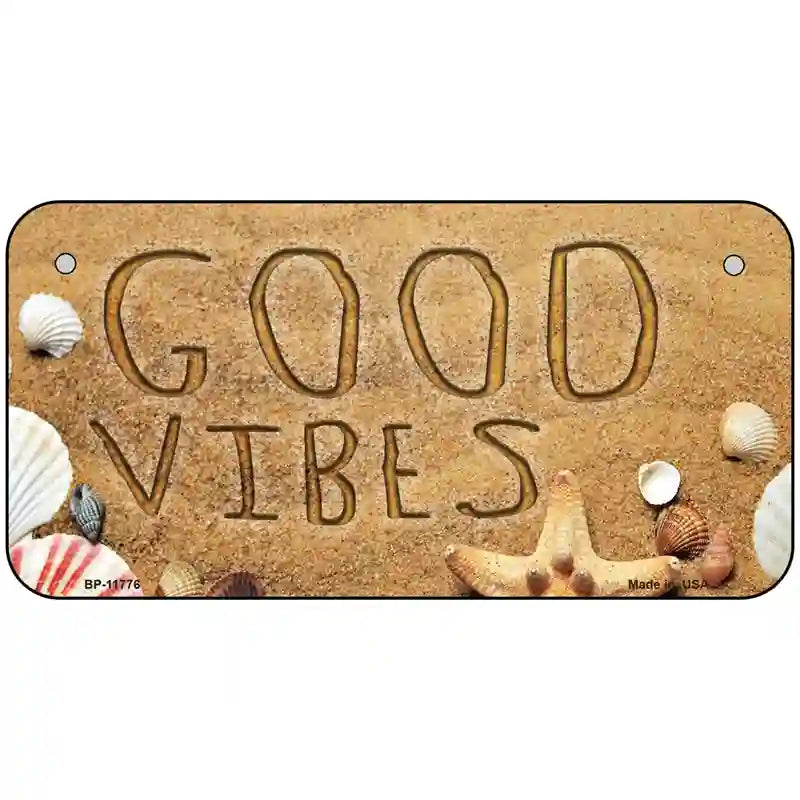 Good Vibes in the Sand Novelty License Plate 6" x 3" (BP)