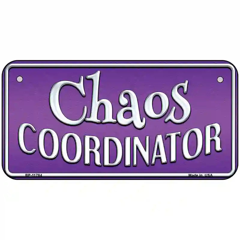 Chaos Coordinator Novelty License Plate 6" x 3" (BP)