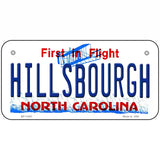 Hillsbourgh North Carolina Novelty License Plate 6" x 3" (BP)