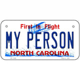 My Person North Carolina Novelty License Plate 6" x 3" (BP)