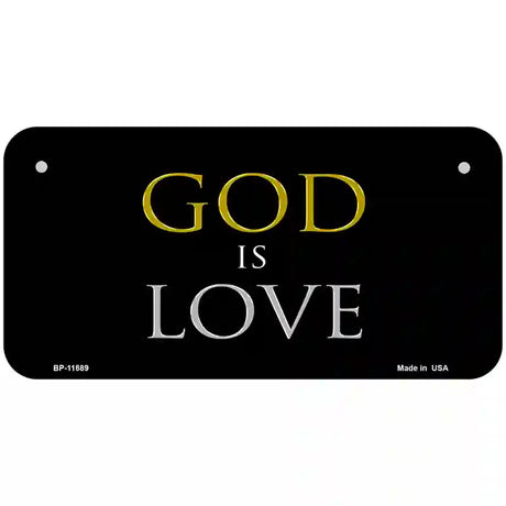 God Is Love Novelty Metal License Plate 6" x 3" (BP)