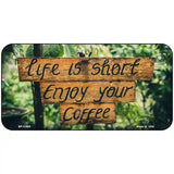 Enjoy Your Coffee Novelty Metal License Plate 6" x 3" (BP)