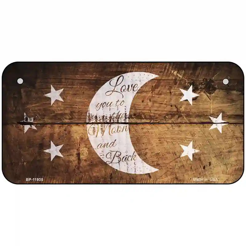 The Moon and Back Novelty Metal License Plate 6" x 3" (BP)