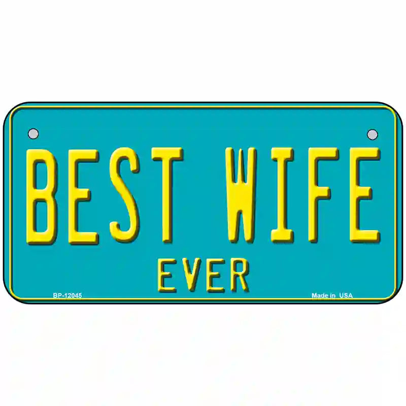 Best Wife Novelty Metal License Plate 6" x 3" (BP)