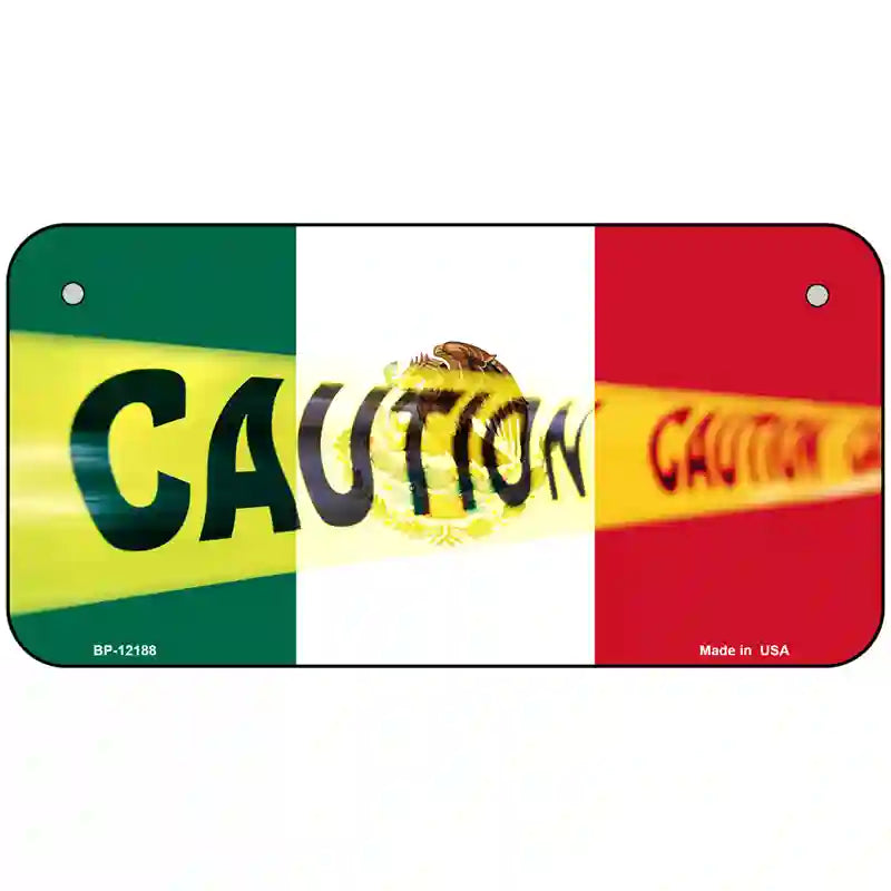 Caution Mexico Flag Novelty Metal License Plate 6" x 3" (BP)