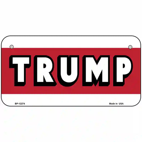 Trump Novelty Metal License Plate 6" x 3" (BP)