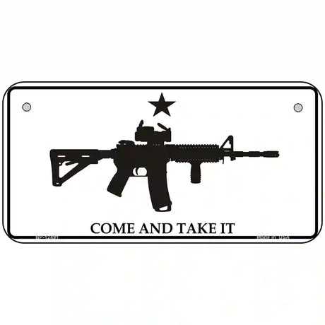 Come and Take It Novelty Metal License Plate 6" x 3" (BP)