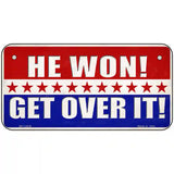 Trump Won Get Over It Novelty Metal License Plate 6" x 3" (BP)