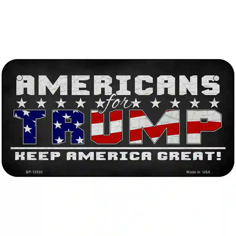 Americans For Trump Novelty Metal License Plate 6" x 3" (BP)