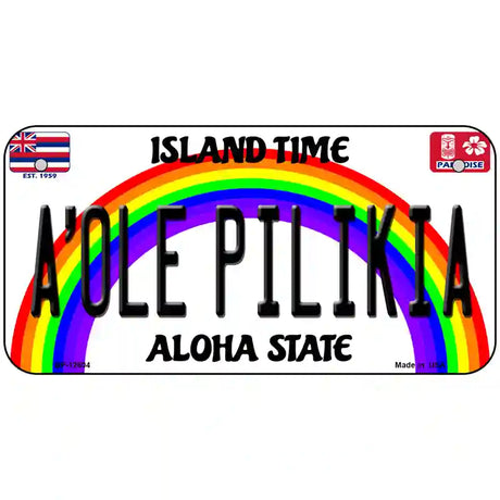 A Ole Pilikia Hawaii Novelty Metal License Plate 6" x 3" (BP)