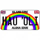 Hau Oli Hawaii Novelty Metal License Plate 6" x 3" (BP)