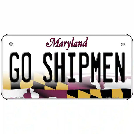 Go Shipmen Novelty Metal License Plate Tag 6" x 3" (BP)