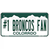 Number 1 Broncos Fan Novelty Metal License Plate Tag 6" x 3" (BP)