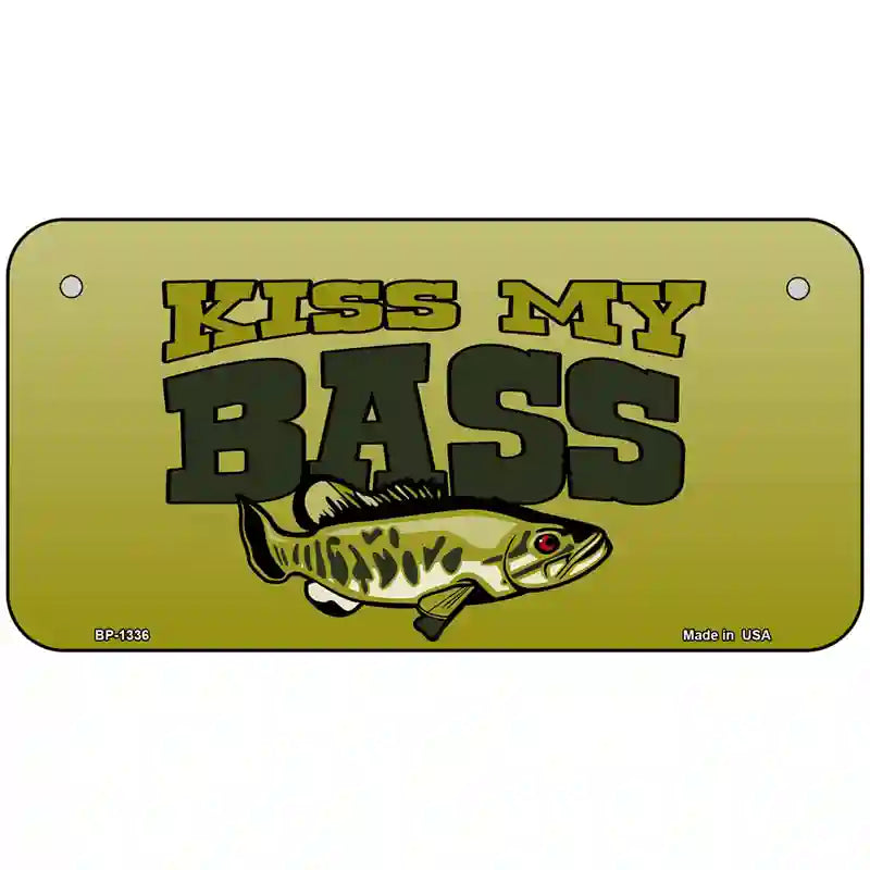 Kiss My Bass Novelty Metal License Plate 6" x 3" (BP)