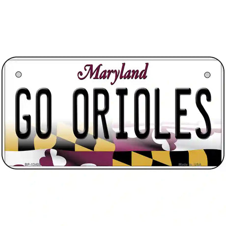 Go Orioles Novelty Metal License Plate Tag 6" x 3" (BP)