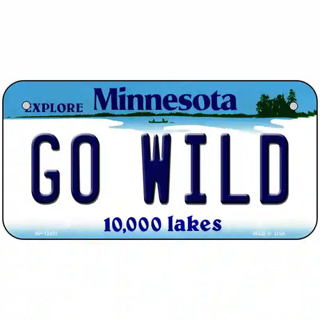 Go Wild Novelty Metal License Plate Tag 6" x 3" (BP)