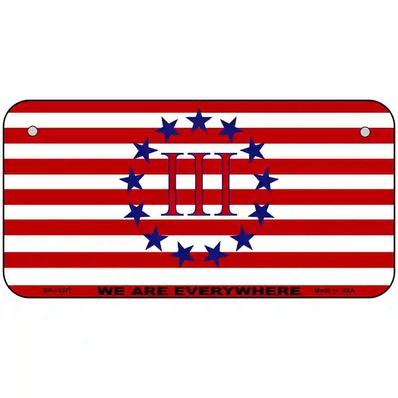 We Are Everywhere 3 Percent Novelty Metal License Plate Tag 6" x 3" (BP)