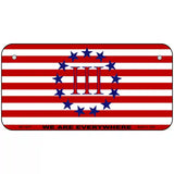 We Are Everywhere 3 Percent Novelty Metal License Plate Tag 6" x 3" (BP)