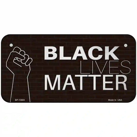 Black Lives Matter Fist Brick Novelty Metal License Plate Tag 6" x 3" (BP)