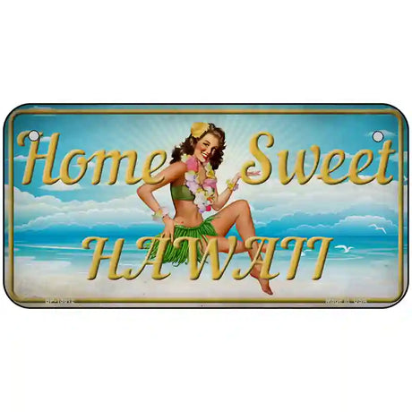 Home Sweet Hawaii Novelty Metal License Plate Tag 6" x 3" (BP)