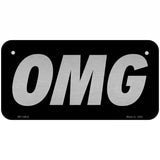 OMG Black Novelty Metal License Plate Tag 6" x 3" (BP)