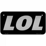 LOL Black Novelty Metal License Plate Tag 6" x 3" (BP)