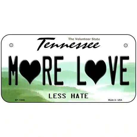 More Love Novelty Metal License Plate Tag 6" x 3" (BP)