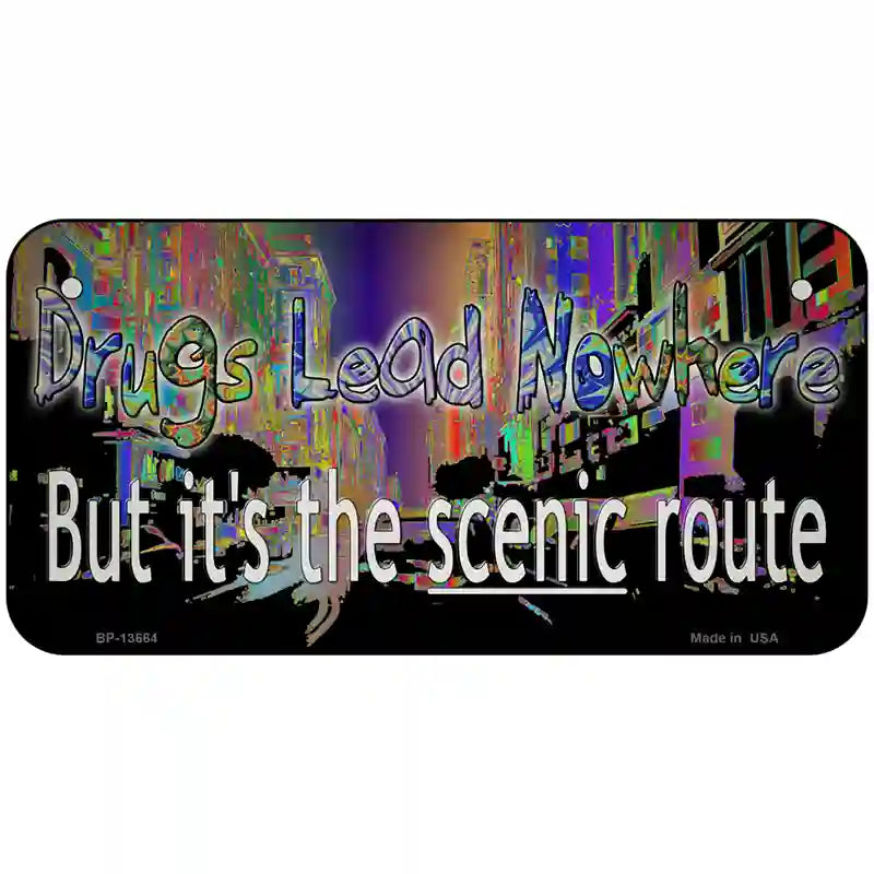 Drugs Lead Nowhere Novelty Metal License Plate Tag 6" x 3" (BP)