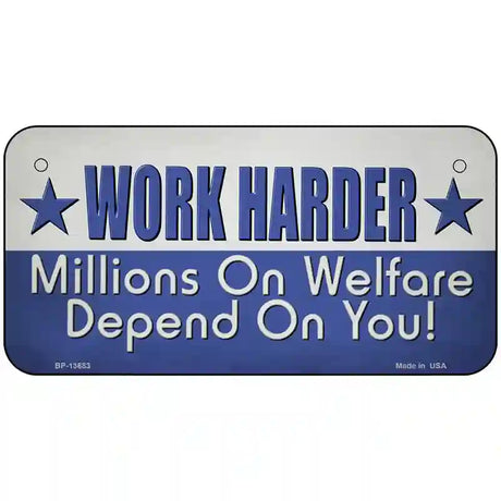 Welfare Depends On You Novelty Metal License Plate Tag 6" x 3" (BP)