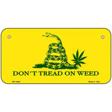 Dont Tread On Weed Novelty Metal License Plate Tag 6" x 3" (BP)