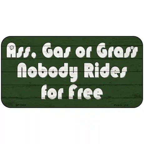 Ass Gas Or Grass Novelty Metal License Plate Tag 6" x 3" (BP)