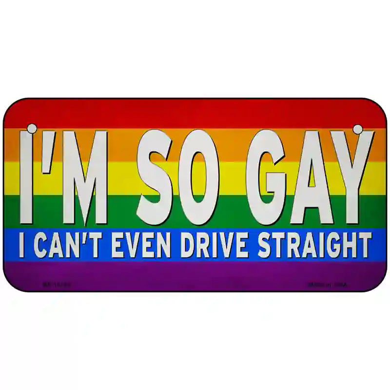 Im So Gay Novelty Metal License Plate Tag 6" x 3" (BP)