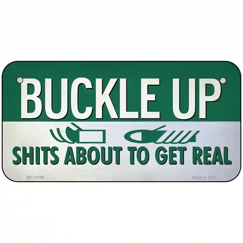 Buckle Up Novelty Metal License Plate Tag 6" x 3" (BP)