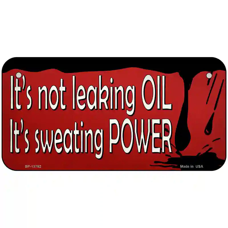 Its Not Leaking Oil Novelty Metal License Plate Tag 6" x 3" (BP)