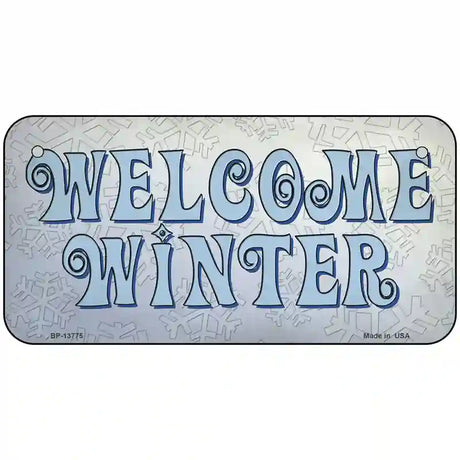 Welcome Winter Novelty Metal License Plate Tag 6" x 3" (BP)