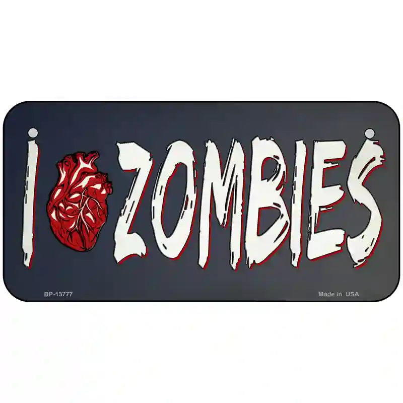 I Love Zombies Novelty Metal License Plate Tag 6" x 3" (BP)