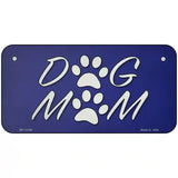 Dog Mom Novelty Metal License Plate Tag 6" x 3" (BP)