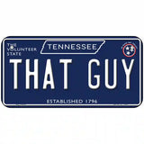 That Guy Tennessee Blue Novelty Metal License Plate Tag 6" x 3" (BP)