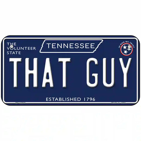 That Guy Tennessee Blue Novelty Metal License Plate Tag 6" x 3" (BP)