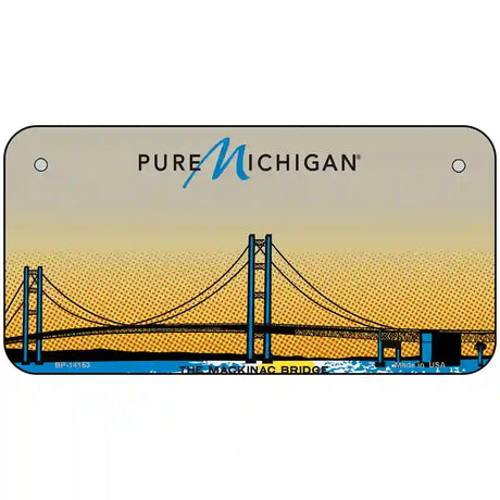 Pure Michigan Mackinac Bridge Novelty Metal License Plate 6" x 3" (BP) / Yes